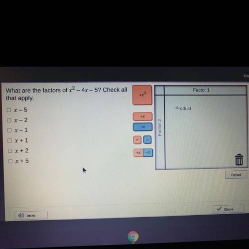 What are the factors of x2 - 4x - 5? Check all
that apply. How do I fill in the algebra tiles?!