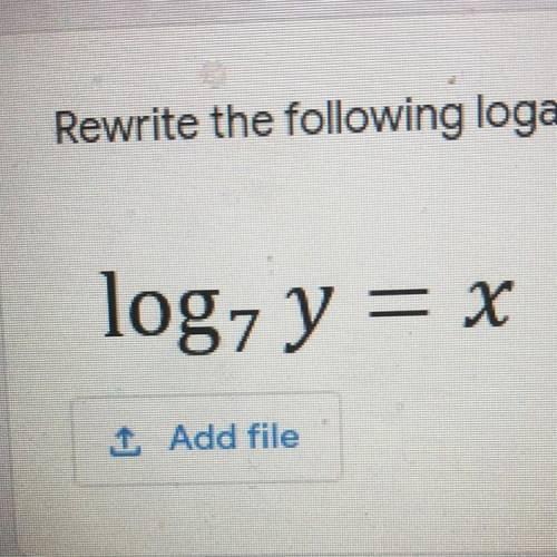 Rewrite the following logarithmic expression as an exponential expression