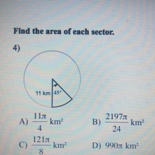 Find the area of the sector 11km radius and 45 degrees. Please help!!!
