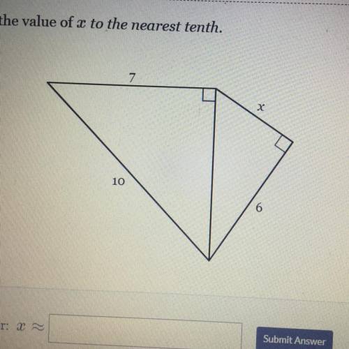 PLEASE ANSWER!!! the value of x to the nearest tenth