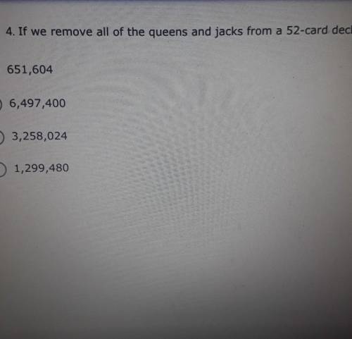 D 4. If we remove all of the queens and jacks from a 52-card deck, how many card hand combinations
