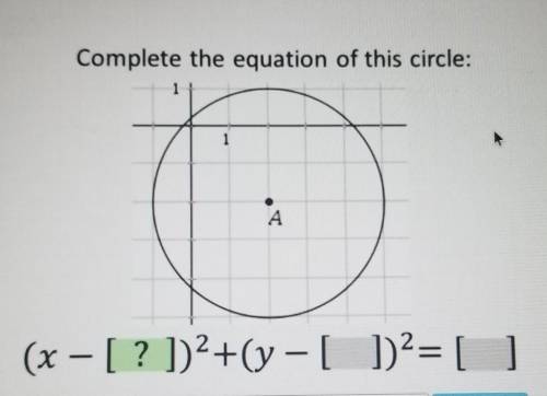 >>CIRCLES IN THE COORDINATE PLANE

Complete the equation of this circle:•A (x - [?])2+(y -[?