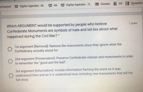 Which ARGUMENT would be supported by people who believe

Confederate Monuments are symbols of hate