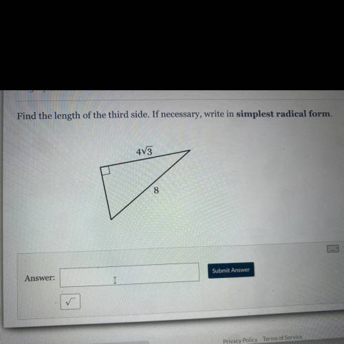 Find the length of the third side. If necessary, write in simplest radical form.
4V3
8