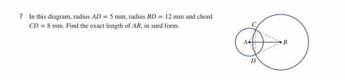 In this diagram, radius AD = 5 mm, radius BD = 12 mm and chord

CD = 8 mm. Find the exact length o