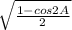 \sqrt{\frac{1-cos2A}{2} }