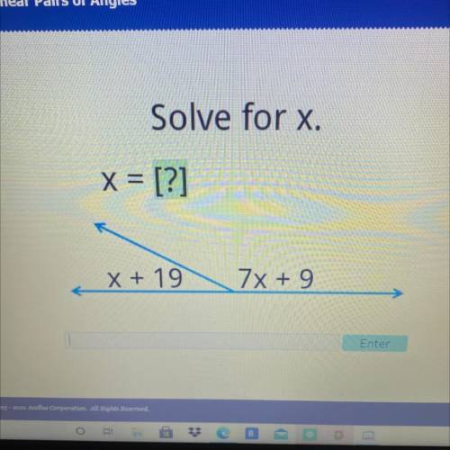 PLEASE HElp asap 
Solve for x.
x = [?]
X + 19
7x + 9