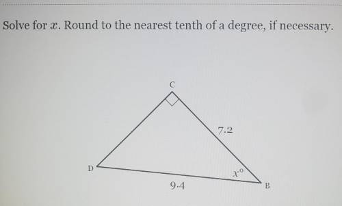 Solve for 2. Round to the nearest tenth of a degree, if necessary, 7.2 D 10 9.4. B​