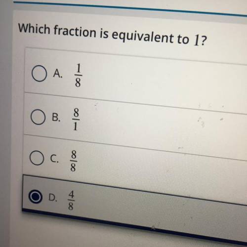 Which fraction is equivalent to 1?