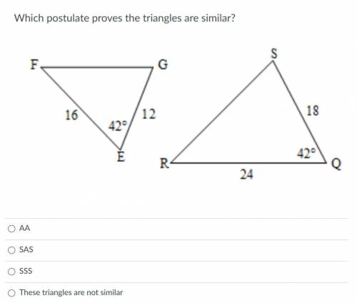 Which postulate proves these triangles are similar? (giving brainliest and thanks to all!)