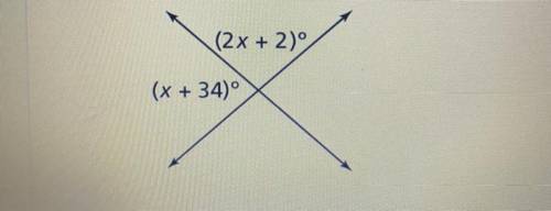 What is the value of x in the below diagram?
(2 x + 2)
(x + 34)°