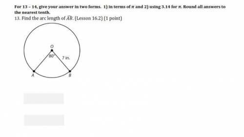 give your answer in two forms. 1) in terms of pi and 2) using 3.14 for pi. Round all answers to the