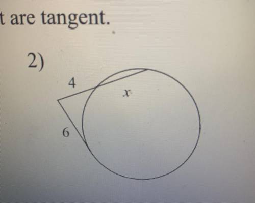 Solve for x assume lines that appear tangent are tangent.