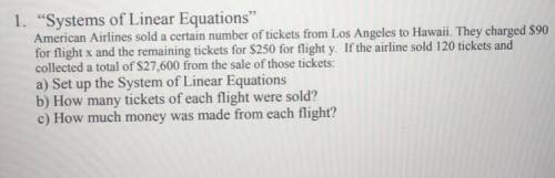 1. “Systems of Linear Equations”

American Airlines sold a certain number of tickets from Los Ange