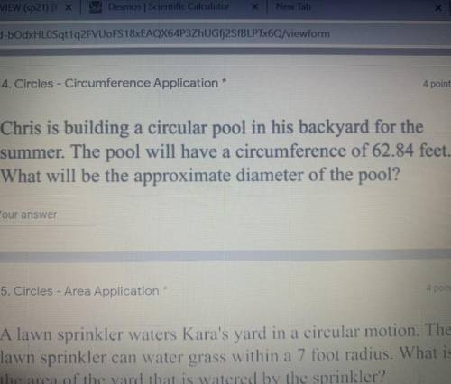 Chris is building a circular pool in his backyard for the

summer. The pool will have a circumfere