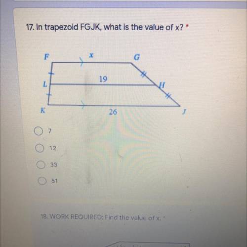 17. In trapezoid FGJK, what is the value of x? *
Can someone pls help