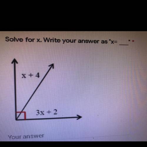 Solve for x. Write your answer as “x=__”