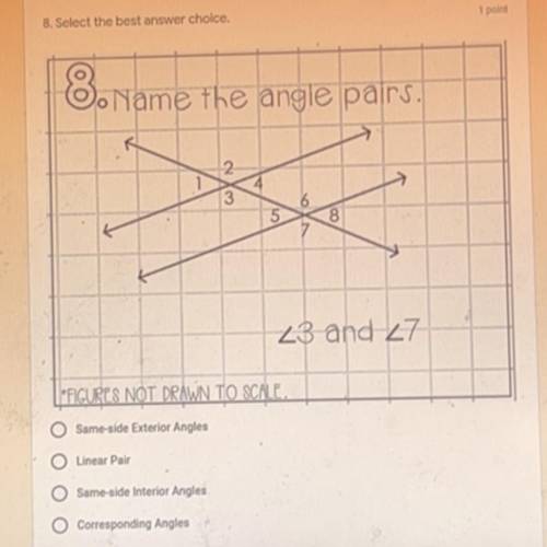 3. Select the best answer choice

8.Name the angle pars.
3
3
8
28 and 27
InGuNES NOT DRAWN TO SA
S