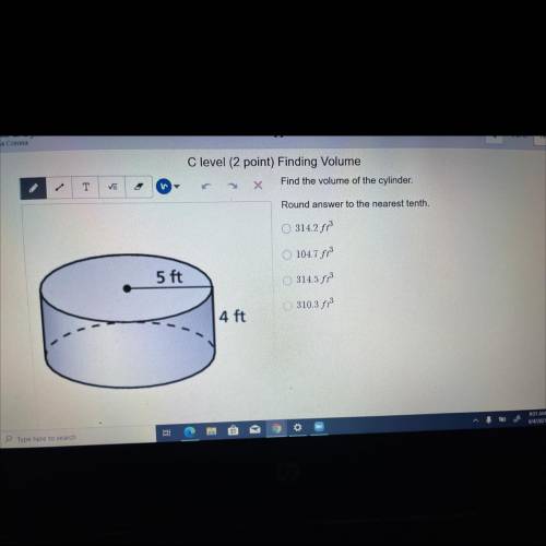 NEED HELP ASAP!
find the volume of the cylinder
