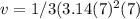 v=1/3(3.14(7)^2(7)