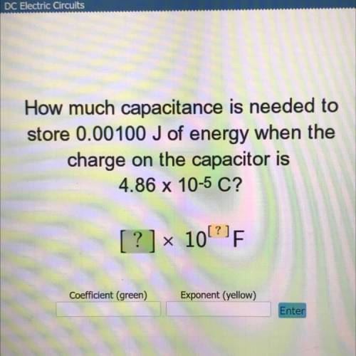 20 points, im begging for help‼️

How much capacitance is needed to
store 0.00100 J of energy when
