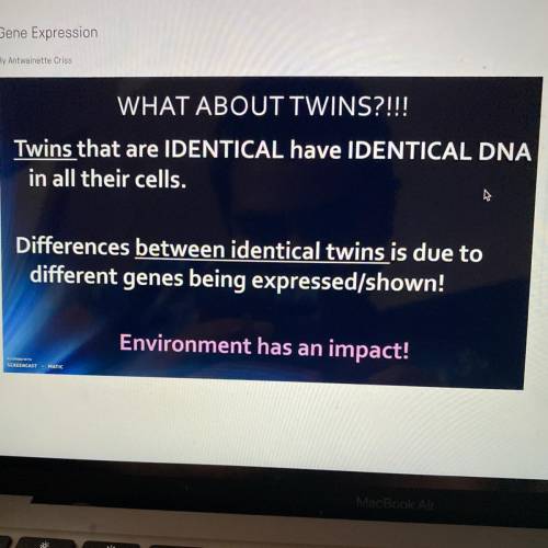 Which statement about identical twins is TRUE?

A. They have identical DNA in all of their cells.
