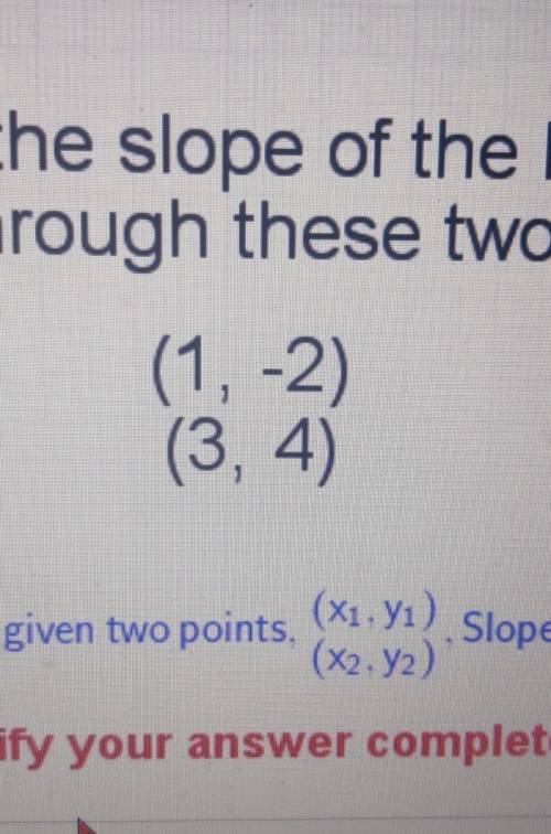 What is the slope of the line that passes through these two points?​