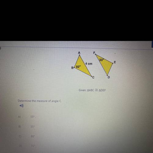 PLEASE HELP!! GEOMETRY

Determine the measure of angle C
A) 33°
B) 55°
C) 88°
D) 92°