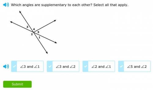 Which angles are supplementary to each other ? Select all that apply