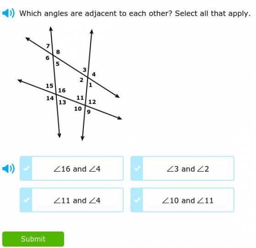 Which angles are adjacent to each other ? select all that apply