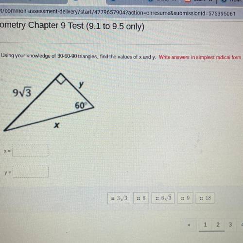 Using your knowledge of 30-60-90 triangles, find the values of x and y. Write answers in simplest r