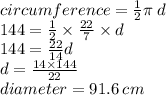 circumference =  \frac{1}{2} \pi \: d \\ 144 =  \frac{1}{2}  \times  \frac{22}{7}  \times d \\ 144 =  \frac{22}{14} d \\ d =  \frac{14 \times 144}{22}  \\ diameter = 91.6 \: cm