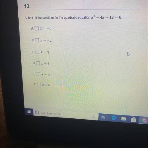 Select all the solutions to the quadratic equation x2-4x-12=0