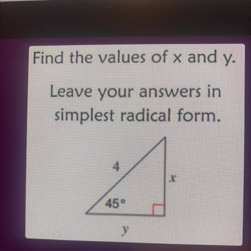 Find the values of x and y. Leave answer in simplest radical form