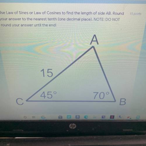 Use law of sines or law of cosines to find the length of side AB. round your answer to the nearest