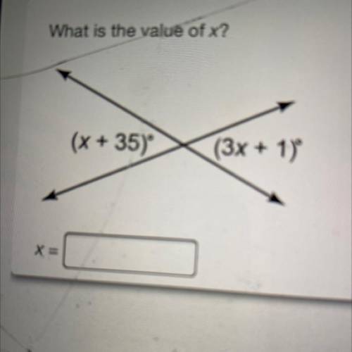 What is the value of x?
Please help fast will give brainliest help fast
