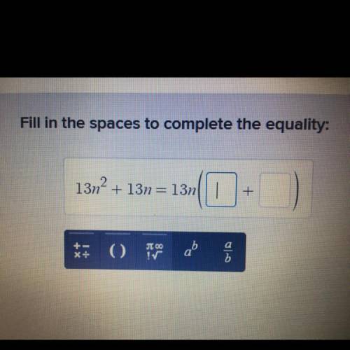 Fill in the spaces to complete the equality 
Help