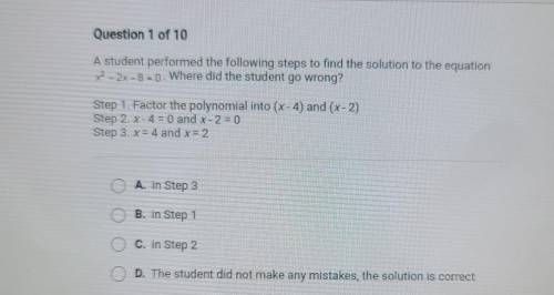 A student preformed the following steps to find the solution to the equation x^2-2x-8=0. where did