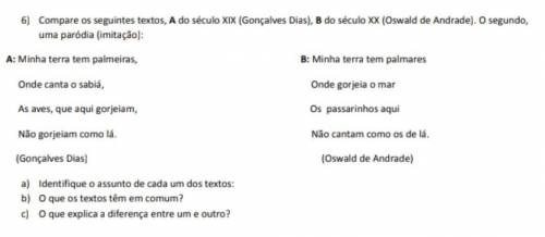 6) Compare os seguintes textos, A do século XIX (Gonçalves Dias), B do século XX (Oswald de Andrade