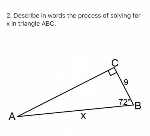 2. Describe in words the process of solving for x in triangle ABC.

Can someone help me with this