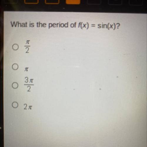 2
What is the period of f(x) = sin(x)?
€
O
2
O 20