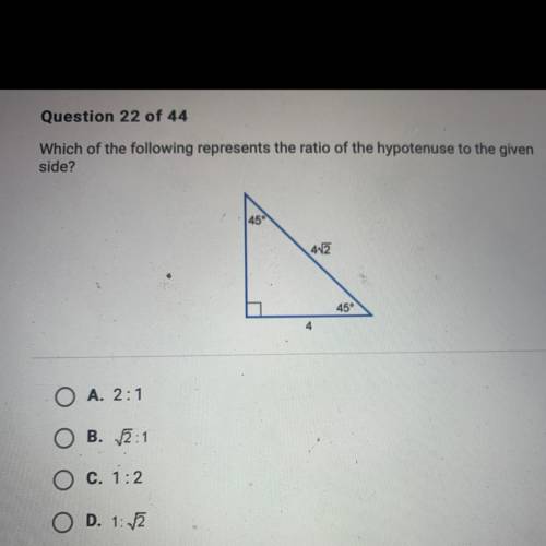 Which of the following represents the ratio of the hypotenuse to the given side?