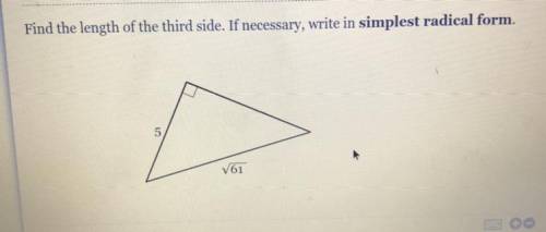 Find the length of the third side if necessary right in simplest radical form