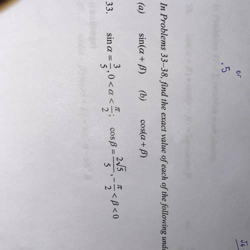 In problems 33-38, find the exact value of each of the following under the given conditions