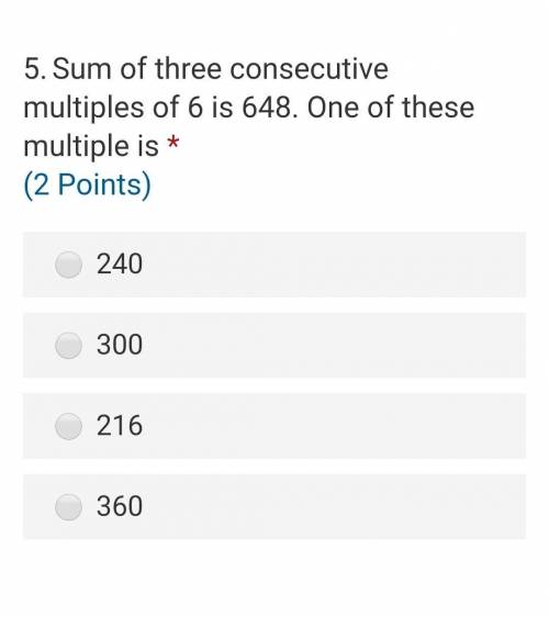 Sum of three consecutive multiples of 6 is 648. One of these multiple is​