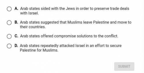 ASAP Which statement best summarizes the role Arab states played in the conflict between Jews and M
