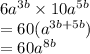 6 {a}^{3b}  \times 10 {a}^{5b}  \\ =  60( {a}^{3b + 5b} ) \\  = 60 {a}^{8b}