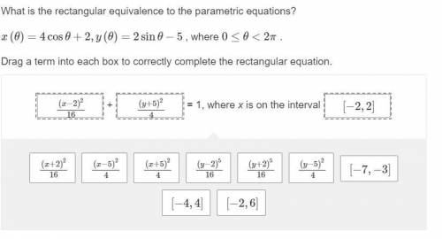 PLEASE HELP THIS IS MY SEMESTER FINAL

What is the rectangular equivalence to the parametric equat