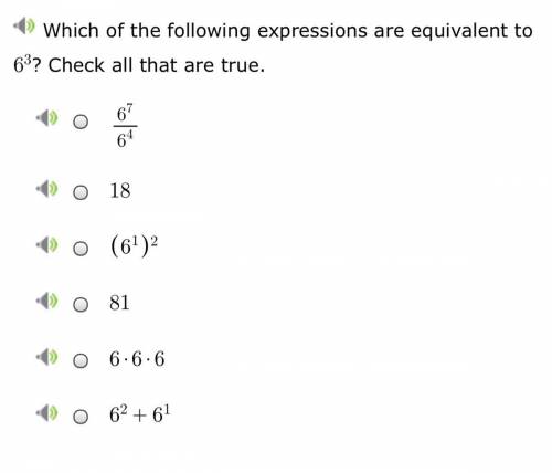 Which of the following expressions are equivalent to 63​? Check all that are true.