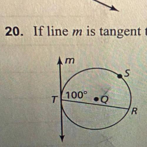 If line m is tangent to •Q, find mRST.